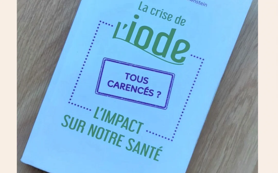 La Crise de l&rsquo;iode de Lynne Farrow